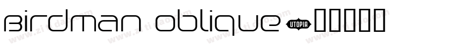 Birdman Oblique字体转换